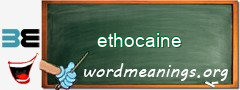 WordMeaning blackboard for ethocaine